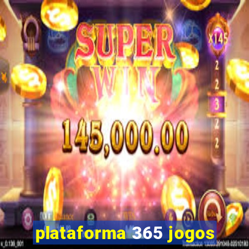 plataforma 365 jogos